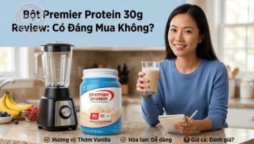 Bột Premier Protein 30g Review: Có Đáng Mua Không?